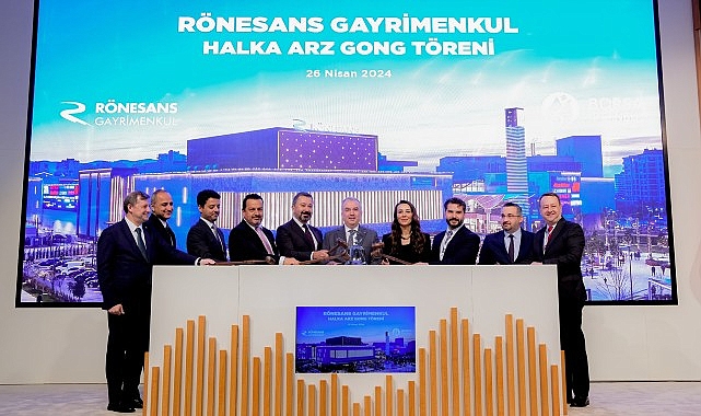 Borsa İstanbul’da gong Rönesans Gayrimenkul Yatırım için çaldı