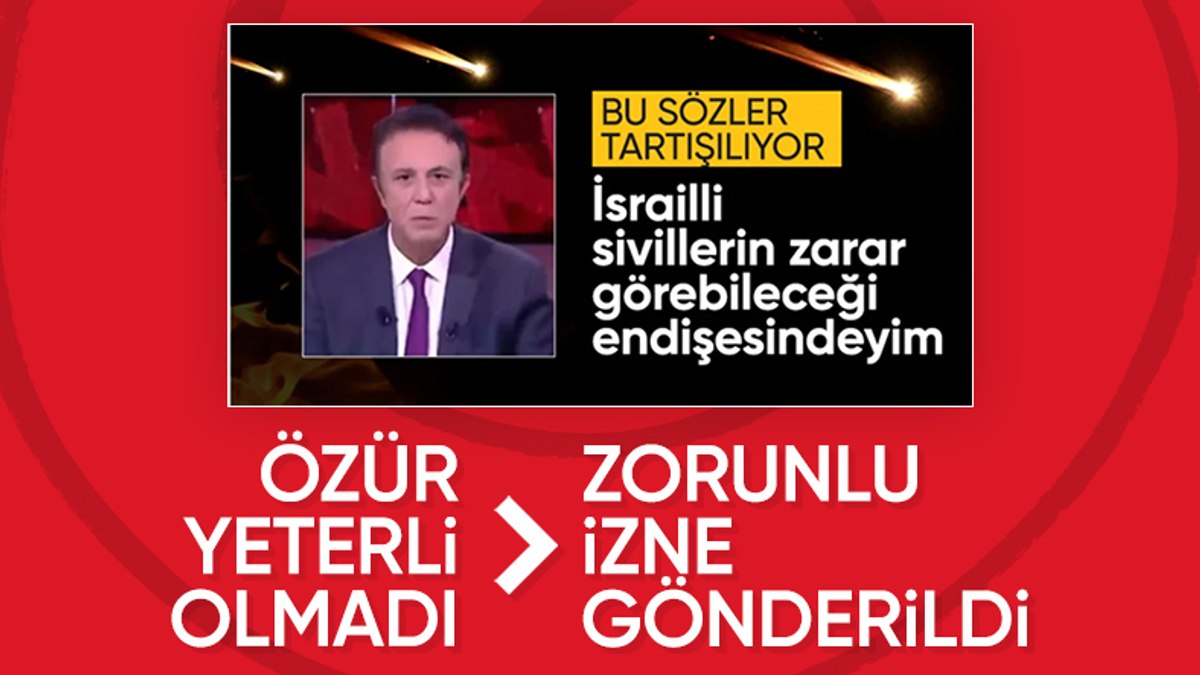 NTV’de İsrail’le ilgili sözler sarf eden Ahmet Yeşiltepe zorunlu izne çıkarıldı